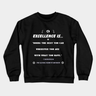 Excellence Is Crewneck Sweatshirt